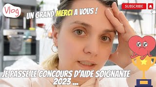 ⌜VLOG⌝Je passe le concours daide soignante 2023  épreuves avis je vous raconte et MERCI ♥️🥹 [upl. by Spiegelman]