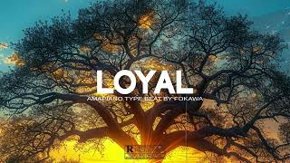 Free Amapiano Instrumental Beats 2024  quotLOYALquot [upl. by Ttenrag34]