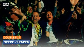 Double Djs  Goede Vrienden [upl. by Egrog]