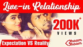 Livein relationship Expectation Vs Reality  Ft Settai Sheriff  Dhaam Dhoom [upl. by Juetta]