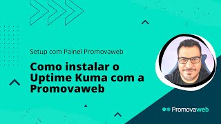 Como instalar o Uptime Kuma com a Promovaweb [upl. by Elolcin]