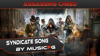 Assassins Creed Syndicate Song by MusicFG [upl. by Redd283]