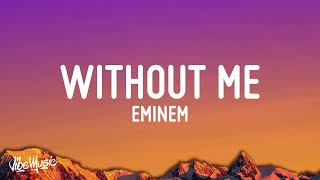 Eminem  Without Me Lyrics [upl. by Drahsir949]