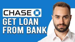 How To Get A Loan From Chase Bank How To Apply For A Loan From Chase Bank [upl. by Tnaryb]