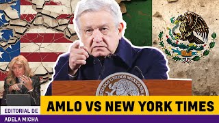 AMLO vs New York Times azota la sombra del cártel de Sinaloa  Editorial Adela Micha [upl. by Lorine]