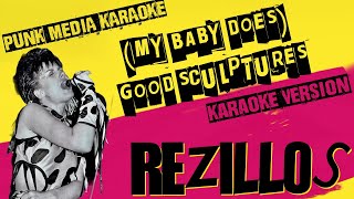 REZILLOS ✴ MY BABY DOES GOOD SCULPTURES ✴ KARAOKE INSTRUMENTAL ✴ PMK [upl. by Willard]