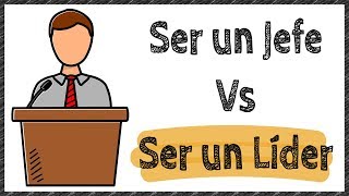 Ser Líder Vs Ser Jefe [upl. by Anekam]