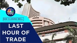 Stock Market Updates All Updates From The Last Hour Of Trade Today  NSE Closing Bell  CNBC TV18 [upl. by Netaf]