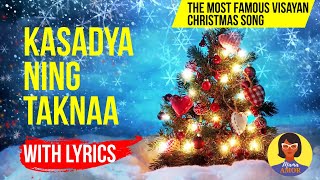 Kasadya ning Taknaa Lyrics Bisaya Christmas Songs [upl. by Nerrej]