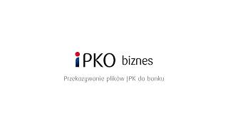 Przekazywanie plików JPK do banku w serwisie iPKO biznes  PKO Bank Polski [upl. by Mitzi]