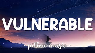 Vulnerable  Secondhand Serenade Lyrics 🎵 [upl. by Schaper]