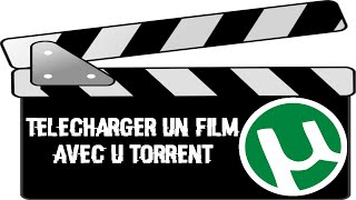 TUTO Comment télécharger un film avec µTorrent [upl. by Eadith980]