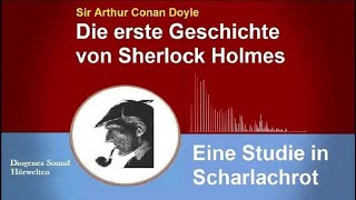 Sherlock Holmes Eine Studie in Scharlachrot Hörbuch Die erste Geschichte [upl. by Earahc]