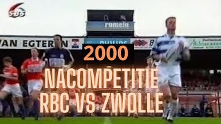 NACOMPETITIE  RBC vs FC Zwolle  SAMENVATTING  2000 [upl. by Goulette760]