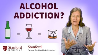 Alcohol Use What Does It Mean To Be Addicted To Alcohol  Stanford [upl. by Ocirderf438]