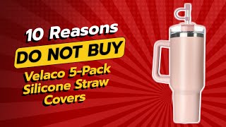 🚫 DONT BUY Velaco Silicone Straw Covers Before Watching This 😱 10 Reasons [upl. by Altheta259]