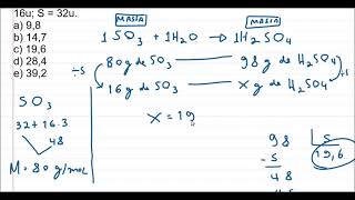 Qual a massa de H2SO4 que pode ser obtida a partir de 16 gramas de trióxido de enxofre SO3 [upl. by Balf]