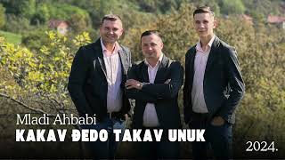 Mladi Ahbabi  Kakav đedo takav unuk 2024 [upl. by Enilasor]