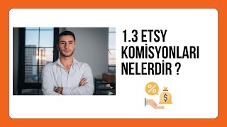 13 Etsy komisyonları nelerdir  20232024 Etsy Eğitimi [upl. by Meelas]