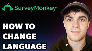 How to Change Language on Surveymonkey Full 2024 Guide [upl. by Glovsky]