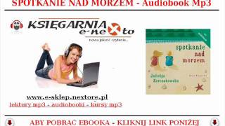 SPOTKANIE NAD MORZEM Audiobook MP3  Jadwiga Korczakowska Książka dla dzieci [upl. by Arednaxela]