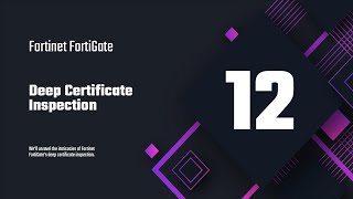 12 Fortinet FortiGates Deep Certificate Inspection [upl. by Aelak669]