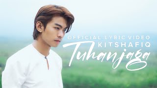 Kitshafiq  Tuhan Jaga Official Lyric Video [upl. by Kevon]