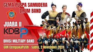 Gema Puspa Samudera Drum Band Juara 2 DIVISI MILITARY BAND KDBP 2024 [upl. by Anitnamaid]