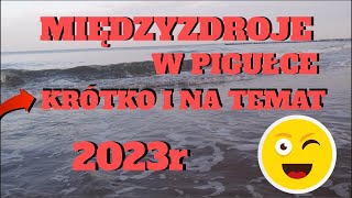 MIĘDZYZDROJE W PIGUŁCE 2023r [upl. by Pahl]