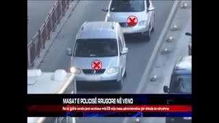 MASAT E POLICISË RRUGORE NË VEND [upl. by Neumeyer]