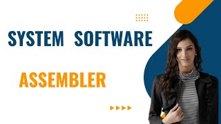 Assembler System SoftwareSystem Software malayalam [upl. by Nodnol102]