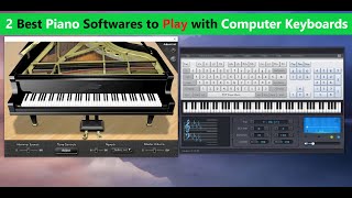 2 Best Piano Softwares to Play with Computer Keyboards [upl. by Werdna]