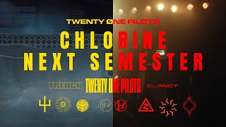 Next Semester X Chlorine  twenty one pilots Mashup Trench X Clancy [upl. by Ethel]