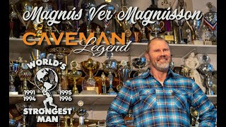 Magnus Ver Magnusson 4 times world strongest man and now a Caveman Legend [upl. by Ecadnarb688]