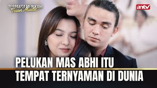 TM Endut Sih Jadi Enak Buat Dipeluk  Terpaksa Menikahi Tuan Muda ANTV Eps 222 14 [upl. by Xymenes]