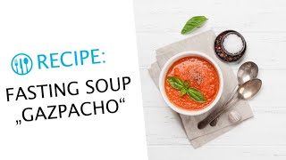 Fasting Soup quotGazpachoquot  Buchinger Wilhelmi [upl. by Erual740]