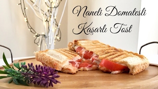 Naneli Domatesli Kaşarlı Tost  Pratik Tarif  Yemek Tarifleri  Melisin Mutfağı [upl. by Ailahs386]