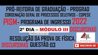 Resolução da prova de FÍSICA  PISM– UFJF 2022  2° Dia Módulo III DISCURSIVAS – Questão 03 [upl. by Basilius]