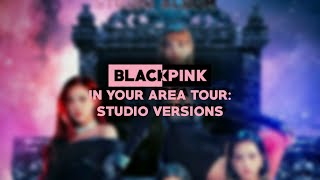 BLACKPINK  Forever Young IN YOUR AREA TOUR Live Band Studio Version [upl. by Hornstein]