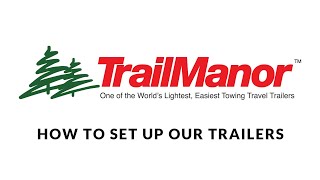 Setting Up Your TrailManor Travel Trailer [upl. by Delaney]