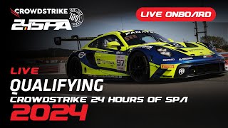 LIVE  Qualifying  Onboard Car 97  Rutronik Racing  Crowdstrike 24 hours Spa 2024 [upl. by Quent]