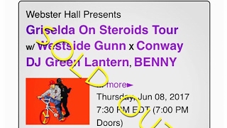 Griselda on Steroids Tour live  Webster Hall NYC 060817 WESTSIDEGUNN X CONWAY X BENNY [upl. by Eselahc]