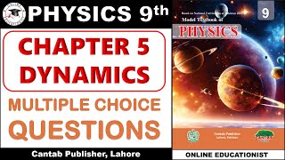 MCQs  Chapter 5  Dynamics  9th Physics  Cantab Publisher Lahore  FBISE JamalPhysicist [upl. by Yelsnya]