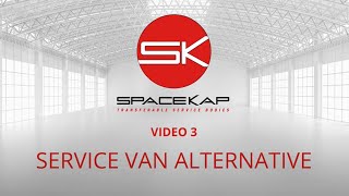 SpaceKap Features Episode 3  Service van alternative [upl. by Gerrit923]