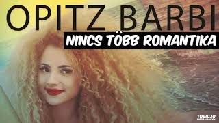 OPITZ BARBI  Nincs több romantika DJDOMINIK BOOTLEG [upl. by Urd]