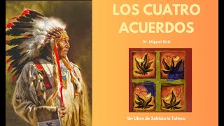 Los cuatro Acuerdos por Miguel Ruiz  Resumen Audiolibro en Español  Reseña felicidad [upl. by Eli]