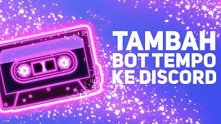 Menambahkan Bot Musik Tempo Discord [upl. by Riggall]