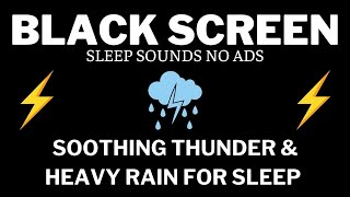 Soothing Thunder amp Heavy Rain for Sleep  Fast Stress Relief amp Deep Relaxation for Restful Sleep [upl. by Attikin624]