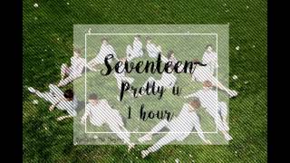 Seventeen  Pretty U 1hour [upl. by Eelinnej]