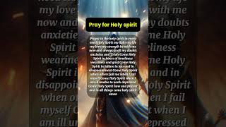 🙏🏼 Prayer To The Holy Spirit In Every Need 🕊️ prayer christianshorts holyspirit dailyprayer [upl. by Sitrik977]